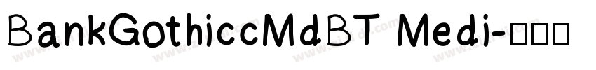 BankGothiccMdBT Medi字体转换